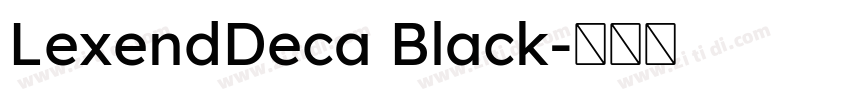 LexendDeca Black字体转换